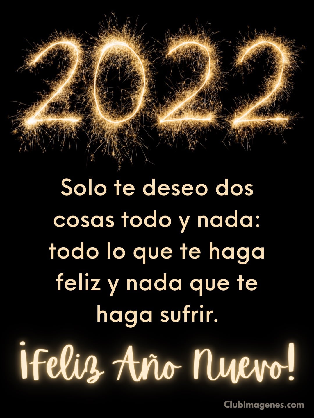 2022. Solo te deseo dos cosas...