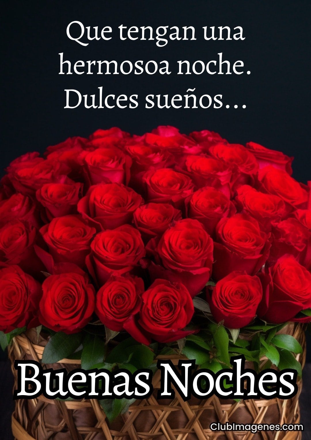 Cesta de rosas rojas con dulce mensaje de buenas noches.