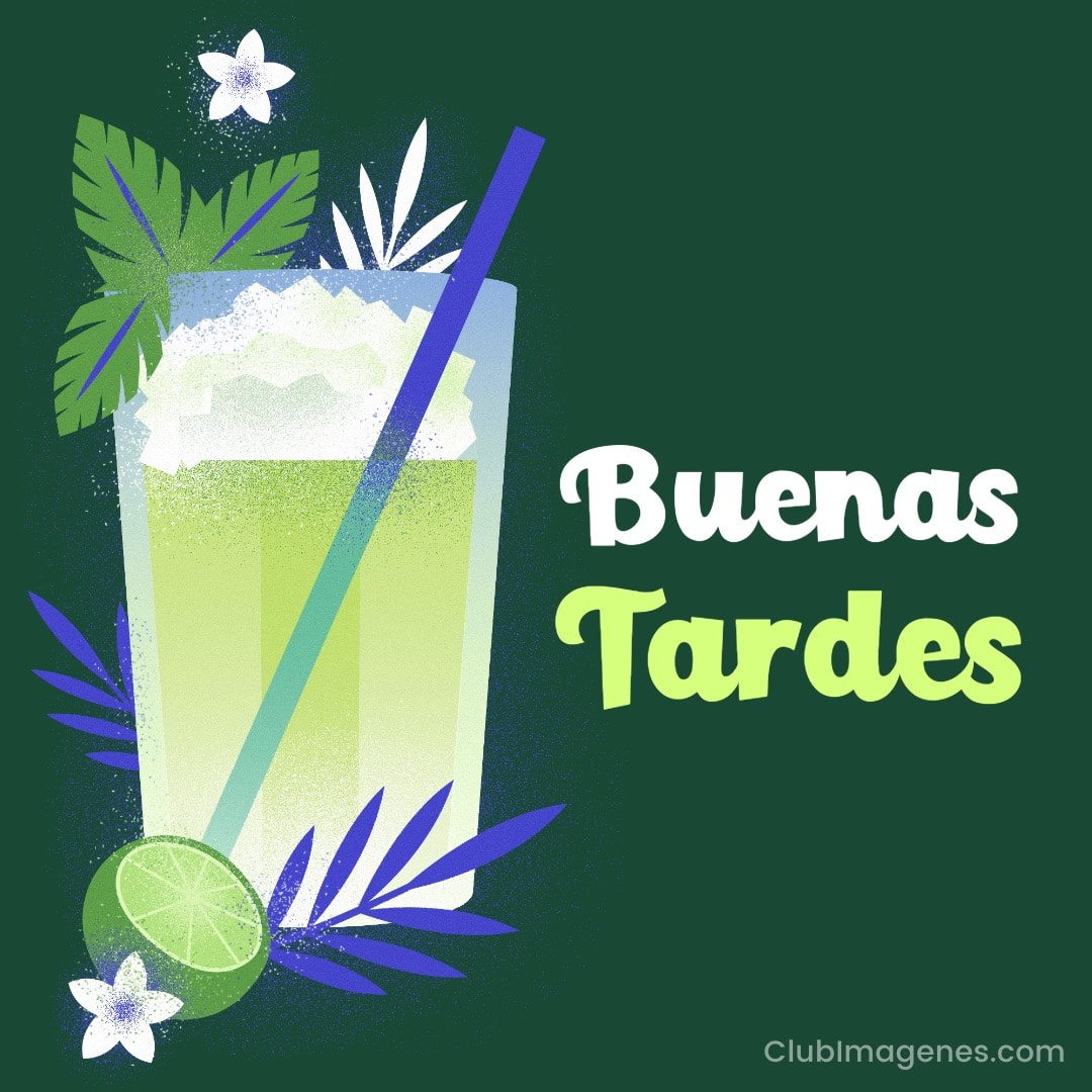 ilustración de refrescante bebida tropical, con texto: buenas tardes