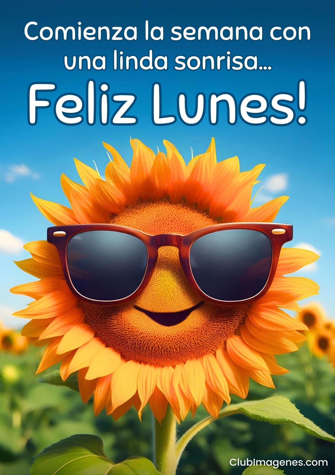 Un girasol con gafas de sol, sonriendo bajo un cielo azul, desea un alegre inicio de semana