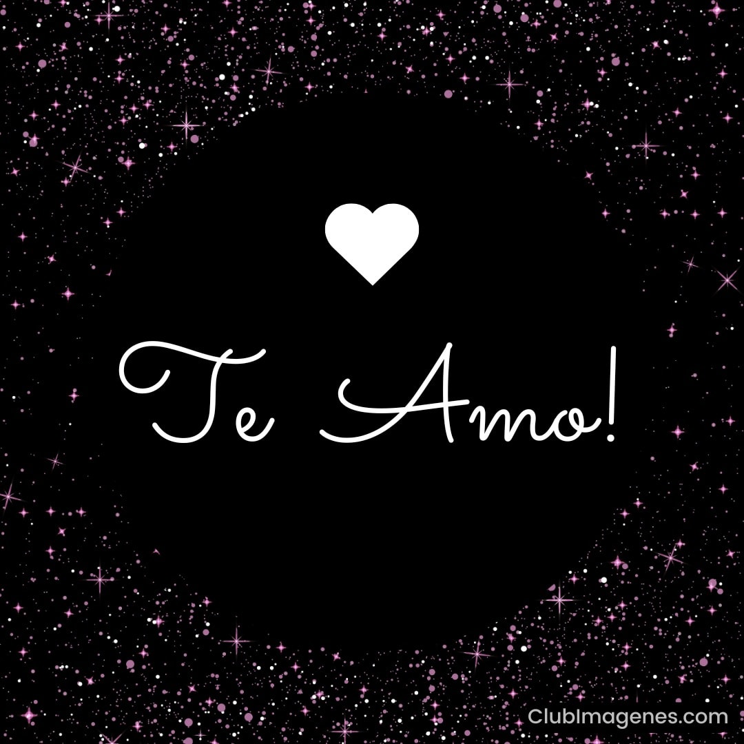 Fondo estelar negro con un corazón y las palabras 'Te Amo' en blanco